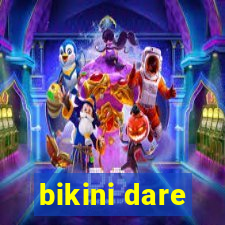 bikini dare